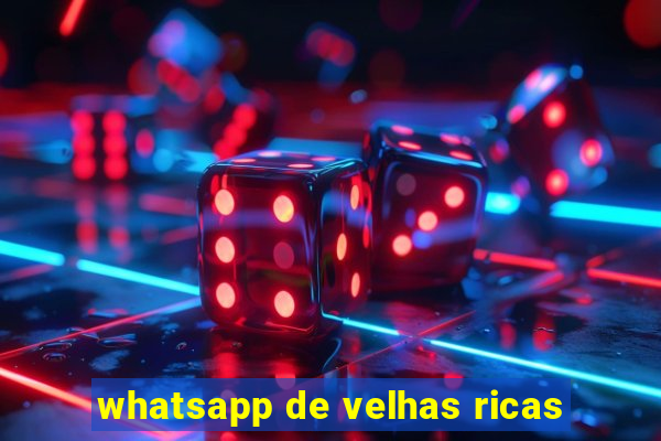 whatsapp de velhas ricas